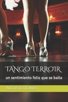 Tango Terroir: un sentimiento feliz que se baila (Tangomania) B09V2D69HX Book Cover