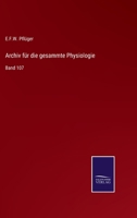 Archiv für die gesammte Physiologie: Band 107 3375051298 Book Cover