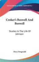 Croker's Boswell And Boswell: Studies In The Life Of Johnson (1880) 0526214732 Book Cover