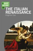 A Short History of the Italian Renaissance 1784530786 Book Cover