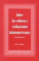 Sobre las Culturas y Civilizaciones Latinoamericanas 0761815414 Book Cover