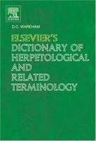Elsevier's Dictionary of Herpetological and Related Terminology 0444518630 Book Cover