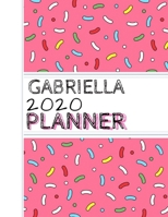 Gabriella: : 2020 Personalized Planner: One page per week: Pink sprinkle design 1712475681 Book Cover