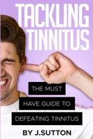 Tackling Tinnitus B0C91S3HK9 Book Cover
