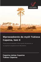 Wprowadzenie do mysli Tubiasa Capaina, tom II (Polish Edition) 6200724458 Book Cover