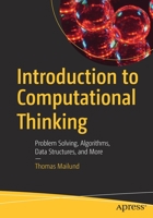 Introduction to Computational Thinking: Algorithms, Functions, Lexers, Parsers, Queues, Recursion, Sets, Strings, Stacks, and More 1484270762 Book Cover