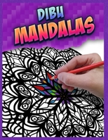 DibuMandalas - Mandalas coloring book for all ages.: Relax your mind and express your creativity with these original Mandalas. B0CRQ33H4Q Book Cover