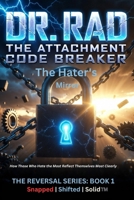 THE HATER'S MIRROR: How Those Who Hate You Reveal Themselves (THE REVERSAL SERIES) B0H7NQZ2TZ Book Cover