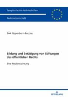 Bildung Und Betaetigung Von Stiftungen Des Oeffentlichen Rechts: Eine Neubetrachtung 3631770693 Book Cover