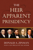 The Heir Apparent Presidency 0700635238 Book Cover