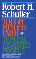 Tough-Minded Faith for Tender-Hearted People 0553247042 Book Cover