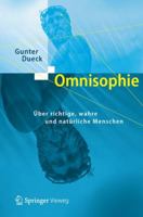 Omnisophie: Über richtige, wahre und natürliche Menschen 3642321275 Book Cover