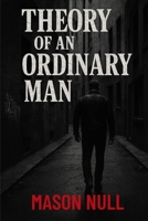THEORY OF AN ORDINARY MAN B0FCMW521S Book Cover