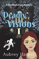 Deadly Visions 1982938293 Book Cover