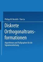 Diskrete Orthogonaltransformationen: Algorithmen Und Flussgraphen Für Die Signalverarbeitung 3540521518 Book Cover