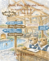 Rest, Rest, Kelp, and Sway - Library Edition: The Math Explorers Series, Volume 9 (The Math Explorer Series - Library Editions - Full Color Hardcovers and Paperbacks) 1972332600 Book Cover