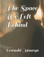 The Space We Left Behind B0F3WQSKXG Book Cover