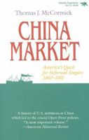 China Market: America's Quest for Informal Empire, 1893-1901 0929587243 Book Cover