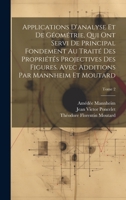 Applications D'analyse Et De Géométrie: Qui Ont Servi De Principal Fondement Au Traité Des Propriétés Projectives Des Figures; Volume 2 1018405550 Book Cover