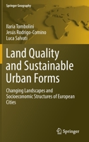 Land Quality and Sustainable Urban Forms: Changing Landscapes and Socioeconomic Structures of European Cities 3030947343 Book Cover