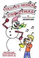 Collin's Musical Christmas: A "Color-With-Me" Adventure 1540628647 Book Cover