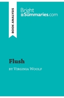 Flush by Virginia Woolf (Book Analysis): Detailed Summary, Analysis and Reading Guide 2808018398 Book Cover