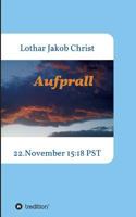 Aufprall: 22.November 15:18 PST 3748223625 Book Cover