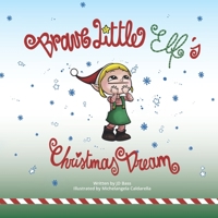 Brave Little Elf's Christmas Dream 1734166444 Book Cover