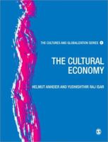 Cultures and Globalization: The Cultural Economy (The Cultures and Globalization Series) 1412934745 Book Cover