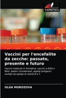 Vaccini per l'encefalite da zecche: passato, presente e futuro 6203337536 Book Cover