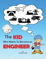 The Kid Who Wants to Become an Engineer 0620803800 Book Cover