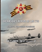 Octubre 1941, volumen 2: Operaciones aéreas de las VVS durante la Gran Guerra Patriótica B0FQZVZBKQ Book Cover