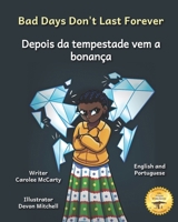 Bad Days Don't Last Forever: Finding Joy When The Rain Stops in English and Portuguese B0CWGZNPWL Book Cover