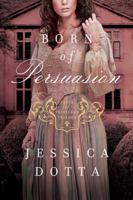 Born of Persuasion 1414375557 Book Cover