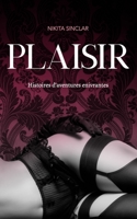 Plaisir: Histoires d'aventures enivrantes B08DBWFDL2 Book Cover