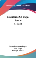Fountains Of Papal Rome 1149354534 Book Cover
