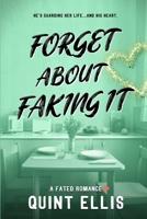 Forget About Faking It B0C9S89GZR Book Cover