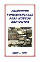 Principios Fundamentales para Nuevos Creyentes 1530320585 Book Cover