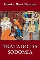 de Sodomia Tractatus: In Quo Exponitur Doctrina Nova de Sodomia Foeminarum a Tribadismo Distincta; Texte Latin Et Traduction Fran�aise (Classic Reprint) 1499721609 Book Cover