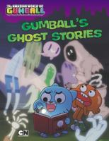 Gumball's Ghost Stories 0843182830 Book Cover