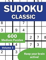 Sudoku Classic Volume 3: 600 Medium Puzzles B0B45QPBDF Book Cover