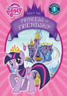 Meet the Princess of Friendship 1532140940 Book Cover