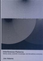 Interference Patterns: Literary Study, Scientific Knowledge, and Disciplinary Autonomy 1611482836 Book Cover