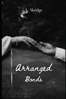 Arranged Bonds B0F6D4W96X Book Cover