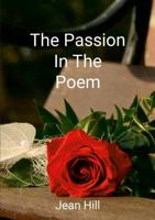 The Passion in the Poem 1326868713 Book Cover