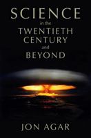 Science in the 20th Century and Beyond 0745634702 Book Cover