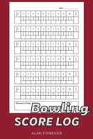 Bowling Score Log: Bowling Score Sheets Over 110 Pages/6 x 9 Format 1423698746 Book Cover