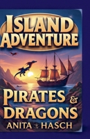 Island Adventure Pirates & Dragons B0FKX2NK5M Book Cover