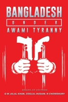 Bangladesh Under Awami Tyranny 1646209028 Book Cover