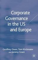 Corporate Governance in the US and Europe: Where Are We Now? 1403998663 Book Cover